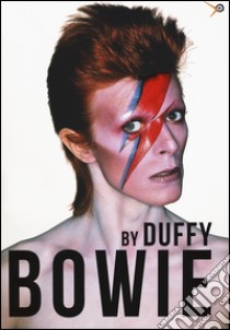 Bowie by Duffy. Ediz. illustrata libro di Duffy Chris; Cann Kevin