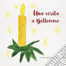 Una visita a Betlemme. Lettera di Natale 2018 libro di Giudice Giuseppe