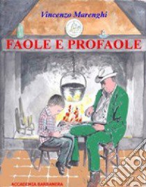 Faole e profaole libro di Marenghi Vincenzo