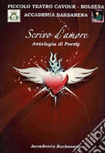 Scrivo d'amore libro di Barbanera N. (cur.)