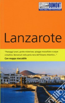 Lanzarote. Con mappa libro di Reisenegger Veronica