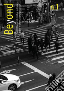 Beyond. The ISI Florence & Umbra Institute Studies in International Education. Vol. 1 libro di Baldassarri S. U. (cur.); Tartaglia D. (cur.); Burzacca F. (cur.)