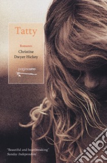 Tatty. Un'infanzia dublinese libro di Dwyer Hickey Christine