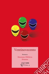 Ventinovecento. Storie di anni Novanta e altre cose così: per ridere libro di Rinomata Offelleria Briantea