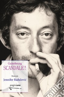 Scandale! Gainsbourg libro di Radulovic Jennifer