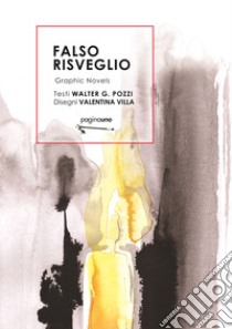 Falso risveglio libro di Pozzi Walter G.