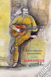 Abbrassens libro di Patrucco Alberto; Valois Laurent