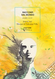 Racconti dal mondo libro di Villa Valentina