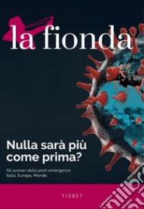 La fionda (2021). Vol. 1: Nulla sarà più come prima? Gli scenari della post-emergenza: Italia, Europa, Mondo libro