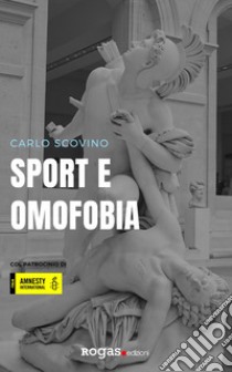 Sport e omofobia libro di Scovino Carlo