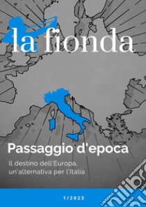 La fionda (2023). Vol. 1: Passaggio d'epoca libro