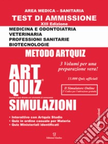 Artquiz simulazioni. Test di ammissione a: medicina, odontoiatria, professioni sanitarie. Area medica-sanitaria libro di Giurleo A. (cur.)