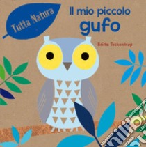 Il mio piccolo gufo libro di Teckentrup Britta