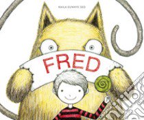 Fred. Ediz. a colori libro di Seo Kaila Eunhye