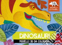 Dinosauri. Modelli 3D da colorare. Ediz. a colori libro di Woodward Jonathan