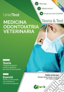 UnidTest. Medicina odontoiatria veterinaria. Teoria. Esercizi. Con app. Con e-book libro di Di Muro G. (cur.)