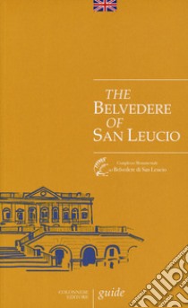 The Belvedere of San Leucio. Guide libro di Narciso Giuseppina