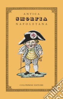 Antica smorfia napoletana libro di Pesce G. (cur.)