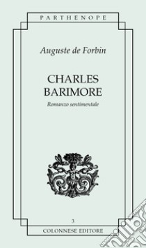 Charles Barimore libro di Forbin Auguste de; Costagliola D'Abele M. (cur.)