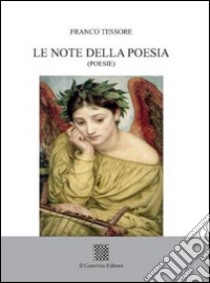 Le note della poesia libro di Tessore Franco