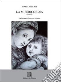 La misericordia libro di Alberti Maria