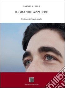 Il grande azzurro  libro di Lella Carmela