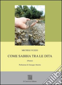 Come sabbia tra le dita libro di Nuzzo Michele