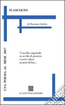 Ti ascolto libro di Gulino Rosanna