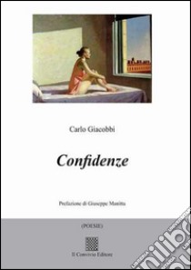 Confidenze libro di Giacobbi Carlo