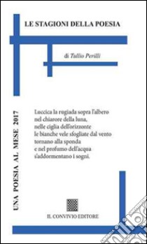 Le stagioni della poesia libro di Perilli Tullio