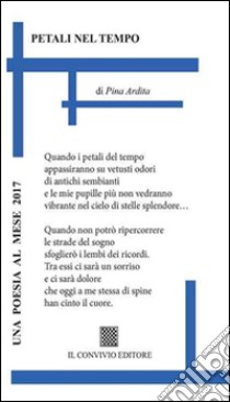 Petali nel tempo libro di Ardita Pina