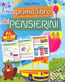 Il mio primo libro dei pensierini. Ediz. a colori libro di Alfieri Giulia