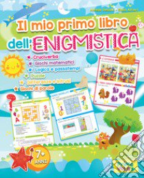 Il mio primo libro dell'enigmistica. Cruciverba, giochi matematici, logica e passatempi, puzzle, differenze e intrusi, giochi di parole. Ediz. a colori libro di Desiato Alessia; Alfieri Giulia