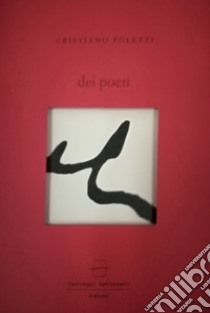 Dei poeti. Con Prodotti vari libro di Poletti Cristiano; Michieli F. (cur.)