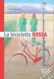 La bicicletta rossa libro di Morandi Andrea