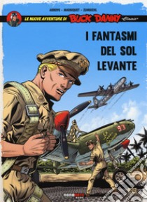 I fantasmi del Sol Levante.  Le nuove avventure di Buck Danny «classic». Vol. 3 libro di Arroyo Jean-Michel; Marniquet Frédéric; Zumbiehl Frédéric