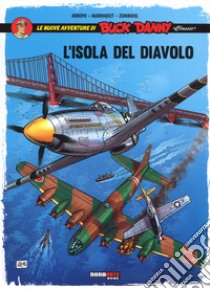 L'isola del diavolo. Le nuove avventure di Buck Danny «classic». Vol. 4 libro di Arroyo Jean-Michel; Marniquet Frédéric; Zumbiehl Frédéric