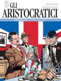 Gli aristocratici. L'integrale. Vol. 2: Il passato del conte libro di Castelli Alfredo; Tacconi Ferdinando; Barzi D. (cur.)