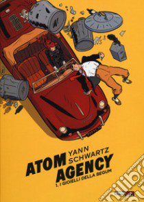 Atom agency. Vol. 1: I gioielli della Begum libro di Yann