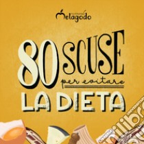 80 scuse per evitare la dieta libro di Marsicano Andrea