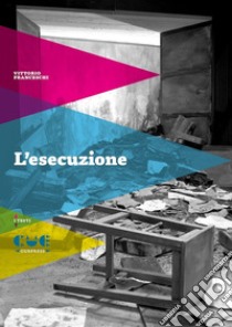 L'esecuzione libro di Franceschi Vittorio