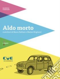 Aldo morto libro di Timpano Daniele