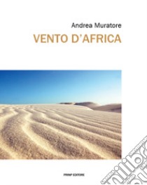 Vento d'Africa libro di Muratore Andrea