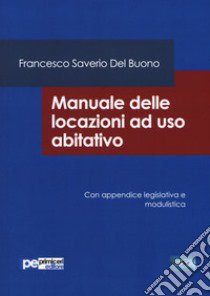 Manuale delle locazioni ad uso abitativo libro di Del Buono Francesco Saverio