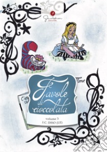 Favole di cioccolata. Vol. 3: I.C. Diso, lecce libro