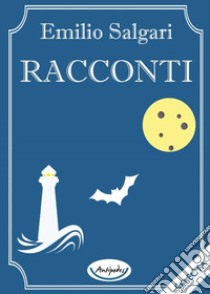 Racconti libro di Salgari Emilio