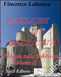 Basiliche di Basilicata libro di Labanca Vincenzo