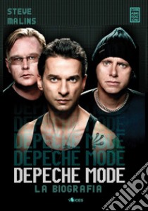 Depeche Mode. La biografia libro di Malins Steve; Achenza M. (cur.)