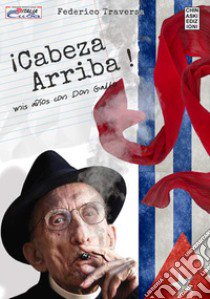 Cabeza arriba libro di Traversa Federico