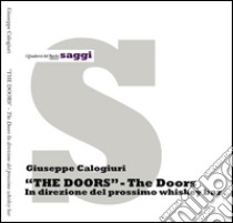 «The Doors». The Doors in direzione del prossimo whiskey bar libro di Calogiuri Giuseppe